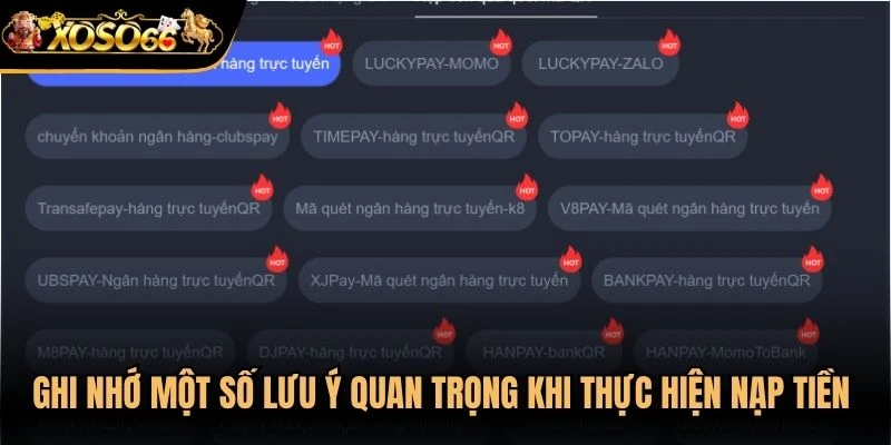 Ghi nhớ một số lưu ý quan trọng khi thực hiện nạp tiền Xoso66