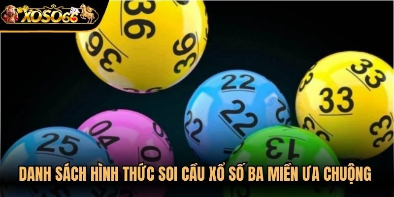 Danh sách các hình thức soi cầu xổ số ba miền ưa chuộng hiện nay